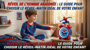 Despertador de Spider-Man: la guía para elegir el despertador ideal para tu hijo